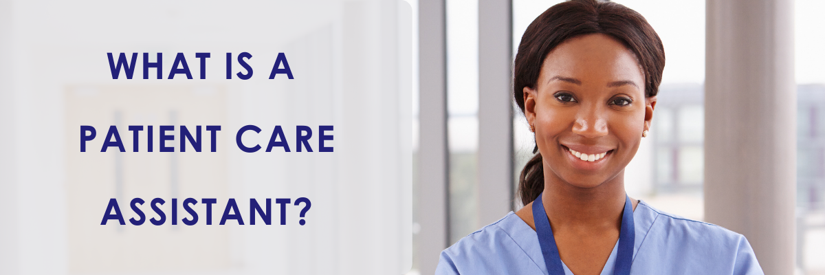 What Is A Patient Care Assistant   Pca 1 Banner 